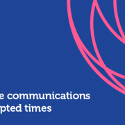 Effective communications in disrupted times