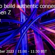 How to build authentic connections with Gen Z